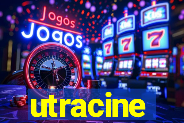 utracine