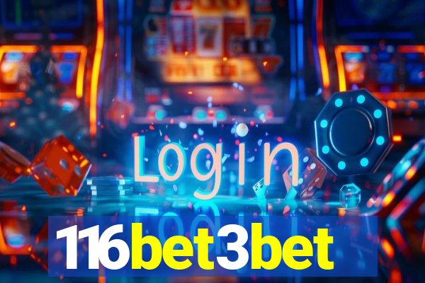 116bet3bet