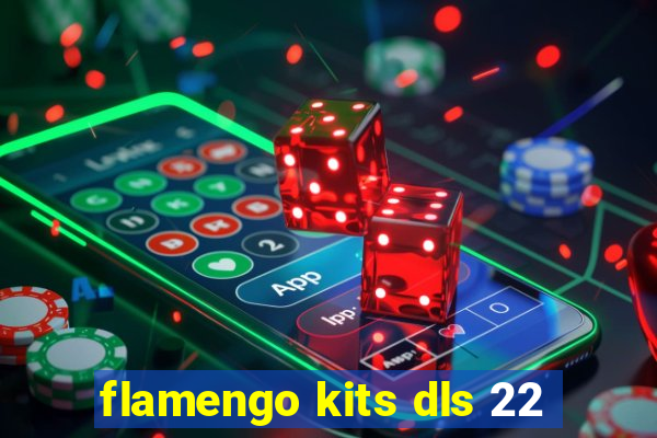 flamengo kits dls 22