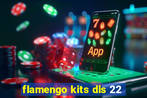 flamengo kits dls 22