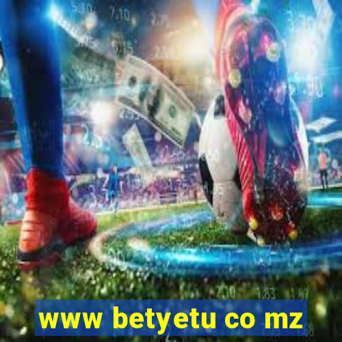 www betyetu co mz
