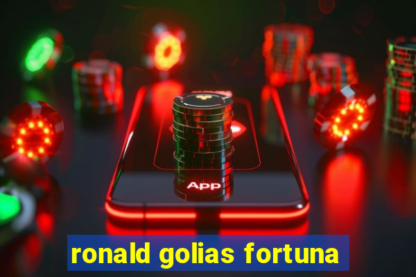 ronald golias fortuna