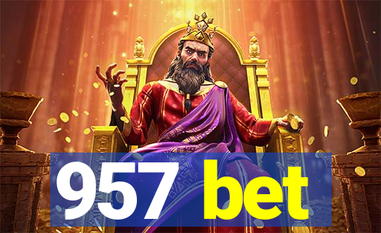 957 bet