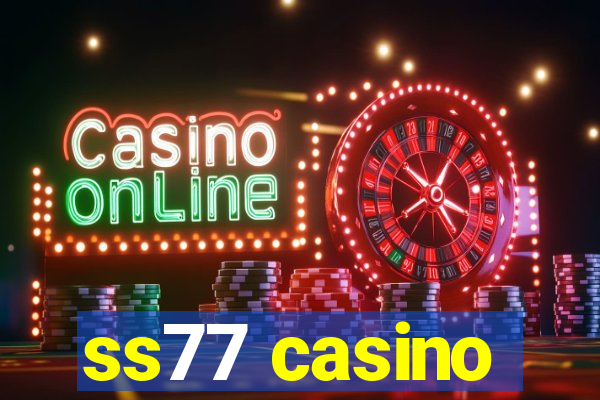 ss77 casino