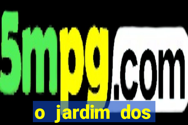 o jardim dos esquecidos a origem