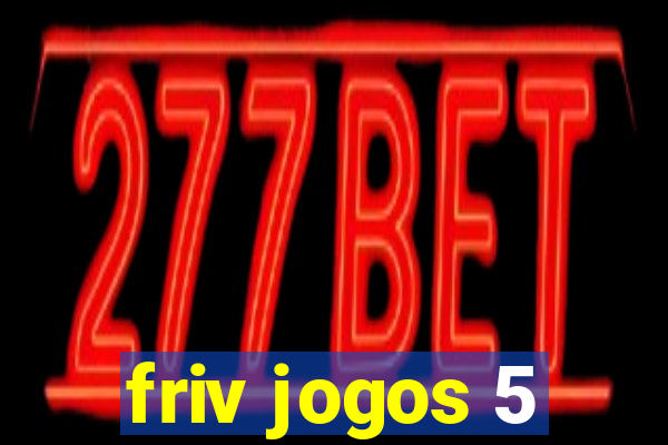friv jogos 5