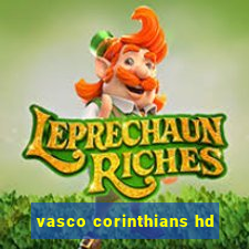vasco corinthians hd