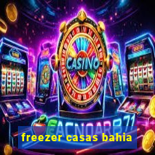 freezer casas bahia