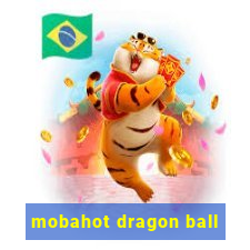 mobahot dragon ball