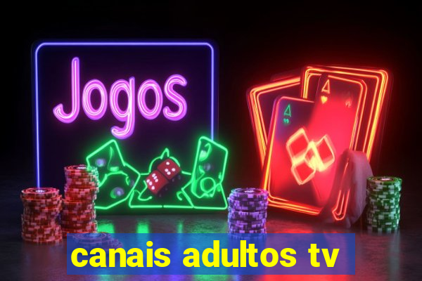 canais adultos tv