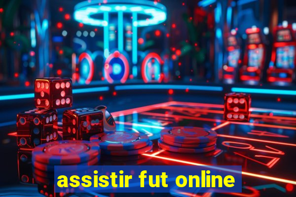 assistir fut online