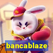 bancablaze