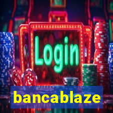 bancablaze