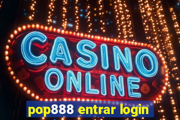 pop888 entrar login