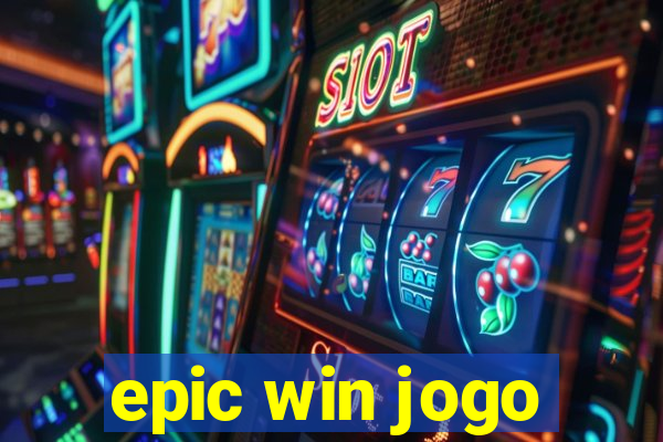 epic win jogo