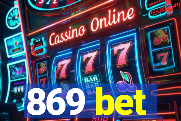 869 bet