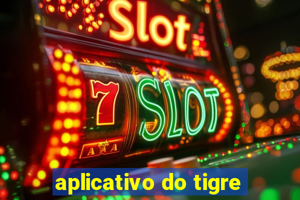 aplicativo do tigre