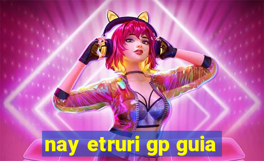 nay etruri gp guia