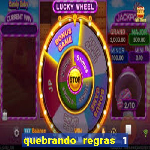 quebrando regras 1 filme completo dublado mega filmes