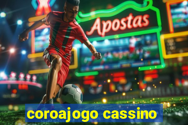 coroajogo cassino