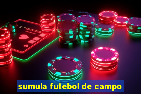 sumula futebol de campo
