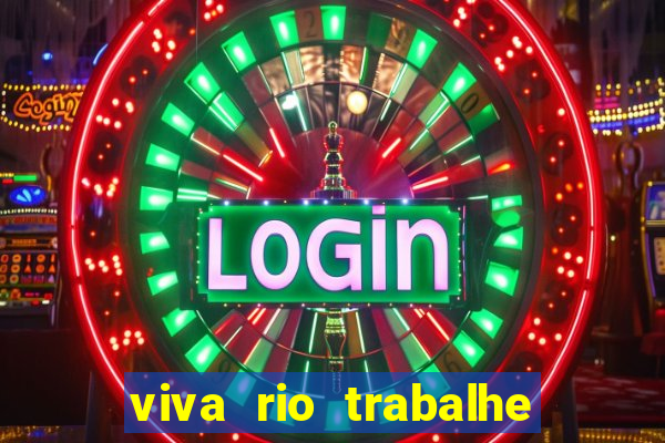 viva rio trabalhe conosco 2024