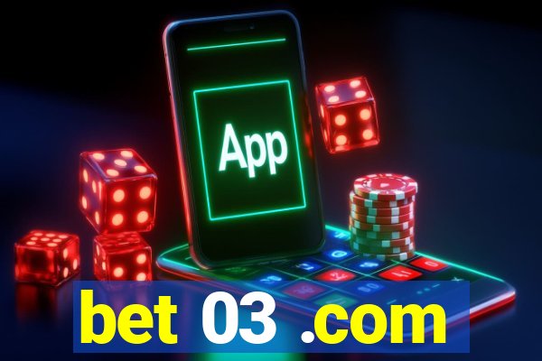 bet 03 .com