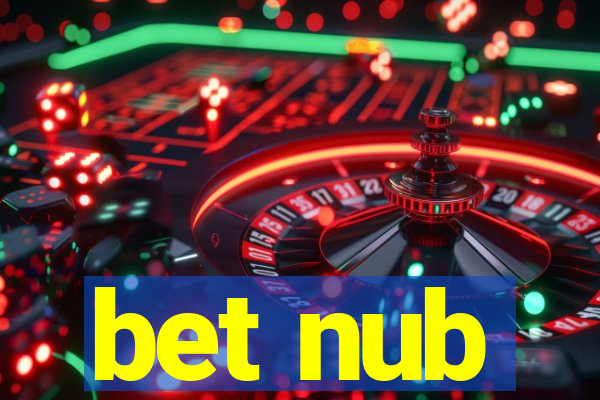 bet nub