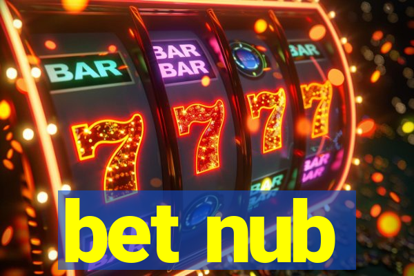 bet nub