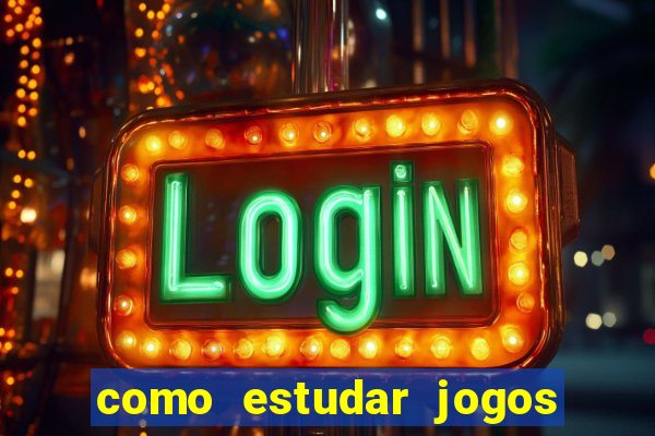 como estudar jogos de futebol