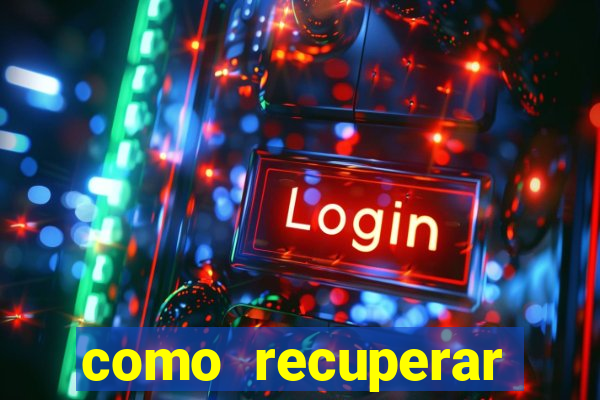 como recuperar dinheiro perdido na betano