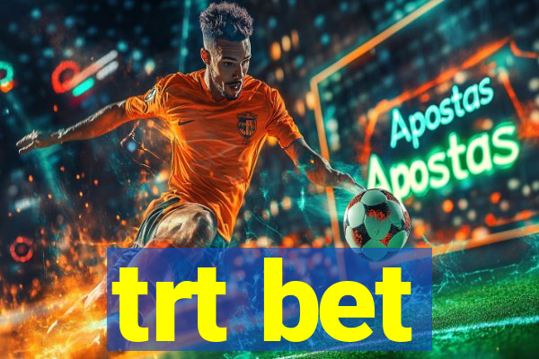 trt bet