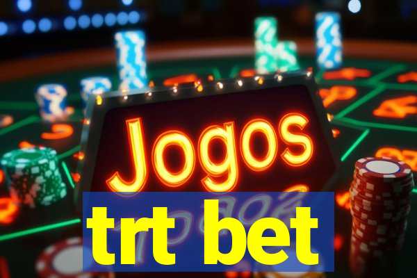 trt bet