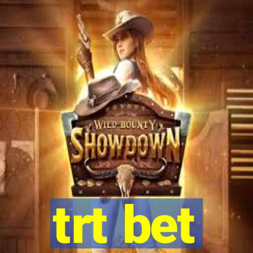 trt bet