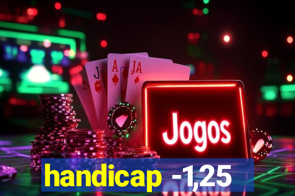 handicap -1,25