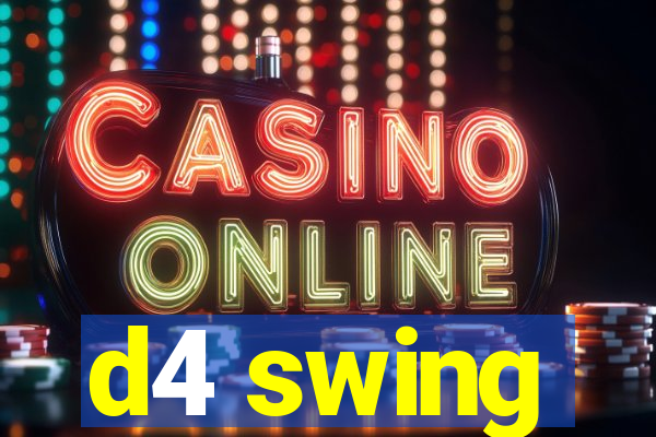 d4 swing