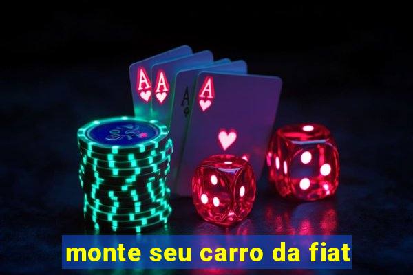 monte seu carro da fiat