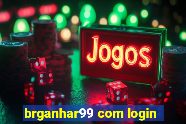 brganhar99 com login