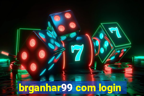 brganhar99 com login