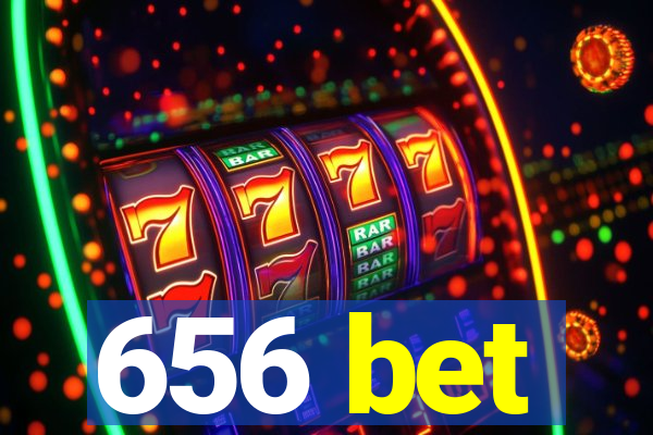 656 bet