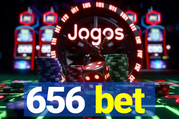 656 bet