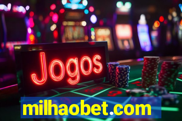 milhaobet.com