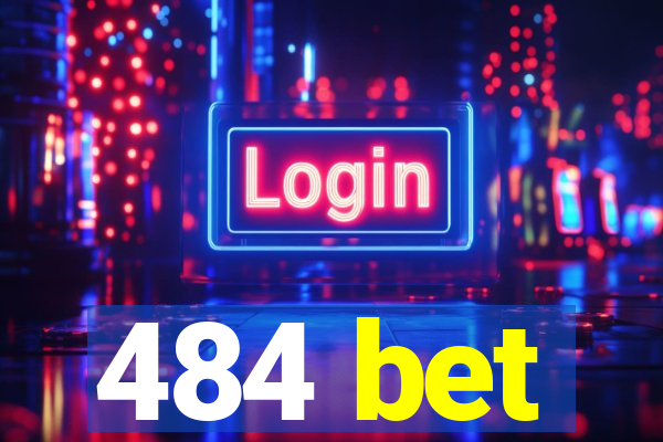 484 bet