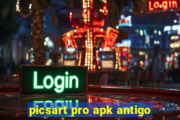 picsart pro apk antigo