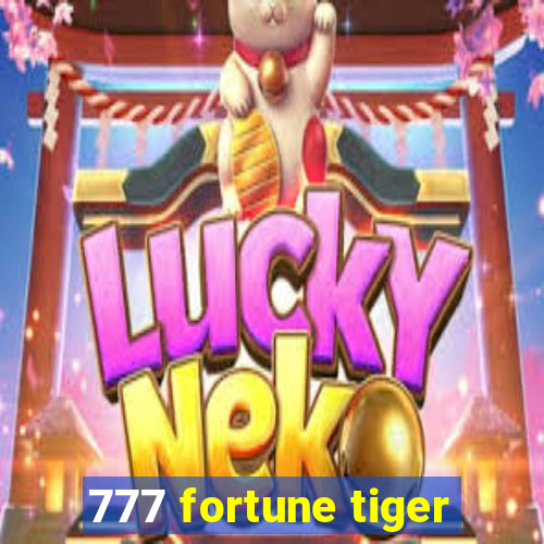 777 fortune tiger