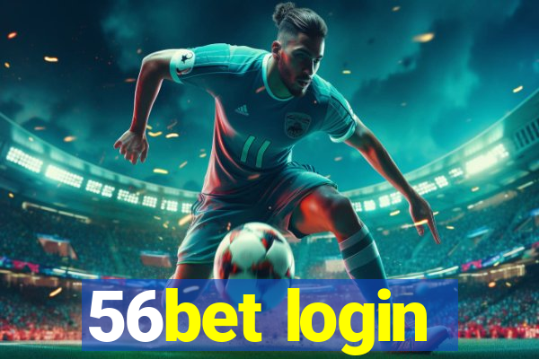 56bet login