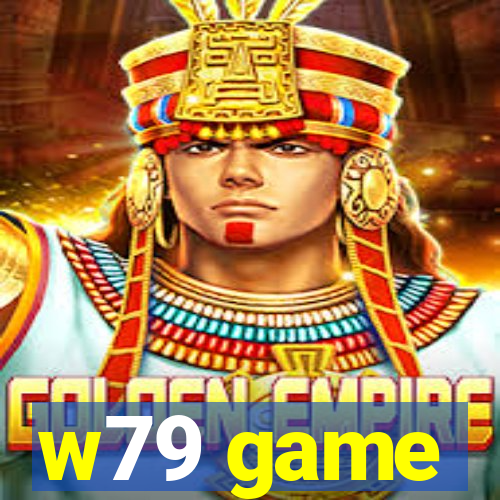w79 game