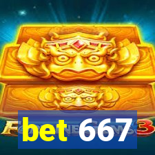 bet 667