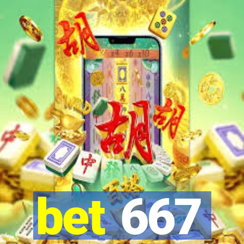 bet 667
