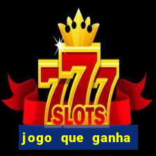 jogo que ganha dinheiro de verdade sem deposito